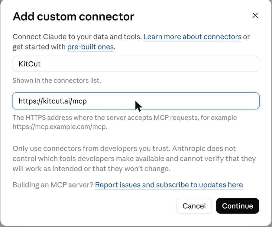 Claude's Add custom connector form, filled in: the name KitCut and the MCP server URL https://kitcut.ai/mcp, with Cancel and Continue.