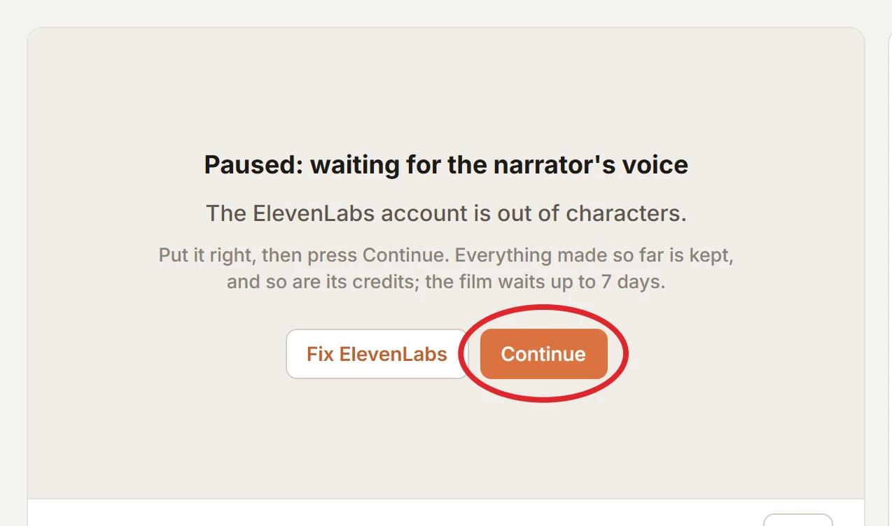 A paused film's page: Paused, waiting for the narrator's voice, the reason (the ElevenLabs account is out of characters), what to do, and the Fix ElevenLabs and Continue buttons, with Continue circled.